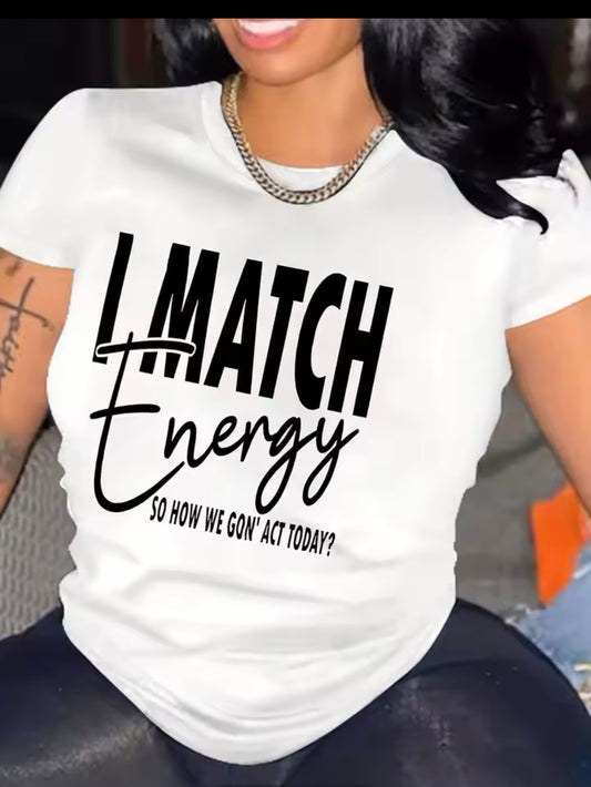 I match energy T Shirt